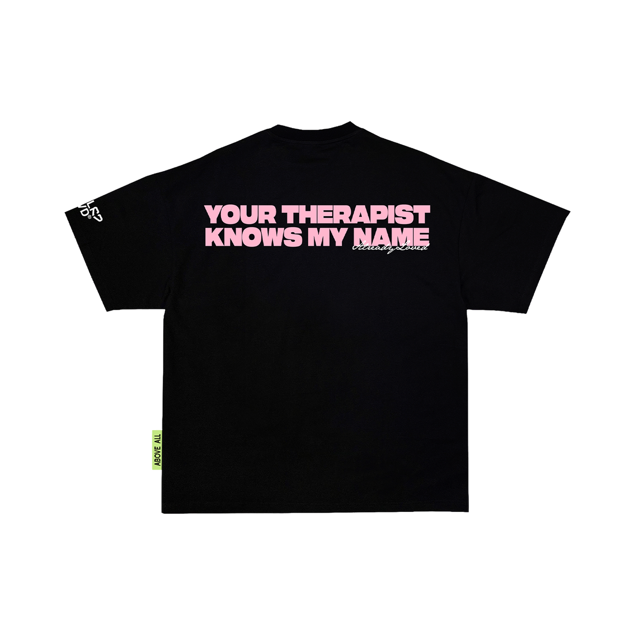 "Your therapist knows my name" T-shirt™ S/s 2026